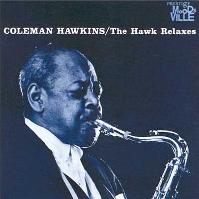 アルバム/The Hawk Relaxes/コールマン・ホーキンス