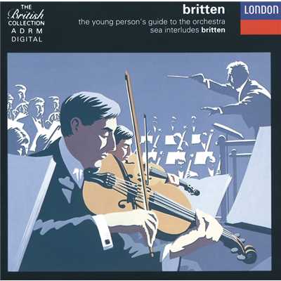 Britten: Peter Grimes, Op. 33 ／ Act 2 - Interlude IV: Passacaglia/コヴェント・ガーデン王立歌劇場管弦楽団／ベンジャミン・ブリテン