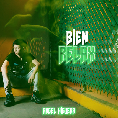 シングル/Bien Relax (Explicit)/Angel Higuera