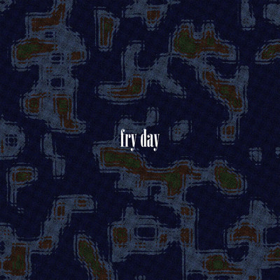 シングル/Fry Day/Veryshur／uChill