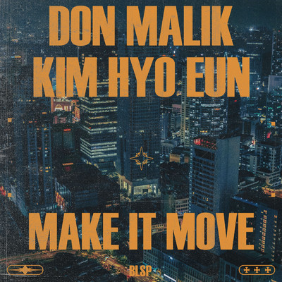 シングル/Make it Move (Explicit) (featuring DON MALIK, Hyo Eun Kim)/BLSP