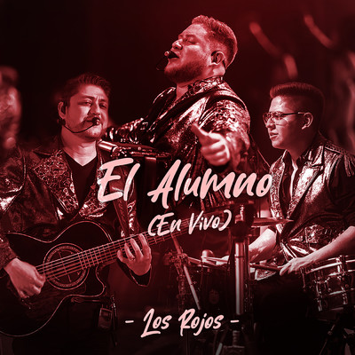 シングル/El Alumno (En Vivo)/Los Rojos