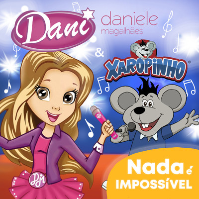 シングル/Nada E Impossivel/Daniele Magalhaes／Xaropinho