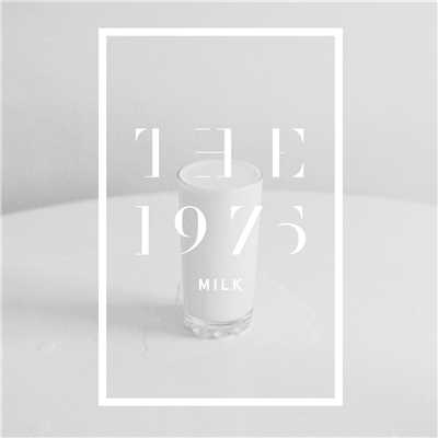 シングル/Milk/THE 1975