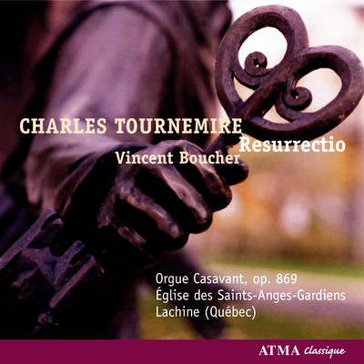 Tournemire: Resurrectio - Organ Works, Vol. I/Vincent Boucher