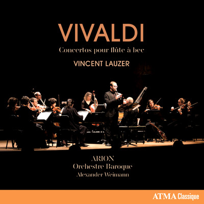 Vivaldi: Concertos pour flute a bec/Vincent Lauzer／Arion Orchestre Baroque／Alexander Weimann