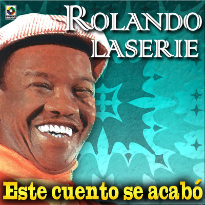 アルバム/Este Cuento Se Acabo/Rolando Laserie