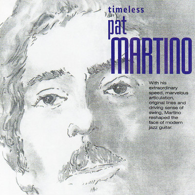 アルバム/Timeless: Pat Martino/パット・マルティーノ
