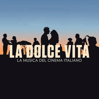 La Dolce Vita (The Music Of Italian Cinema)/Various Artists