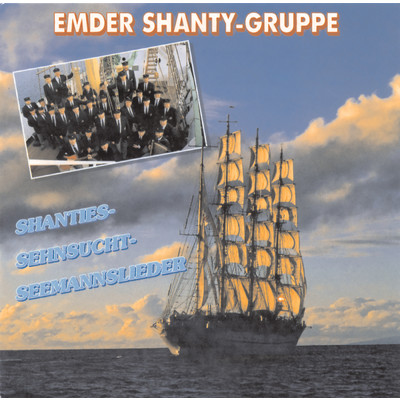 Shanties-Sehnsucht-Seemannslieder/Emder Shanty-Gruppe