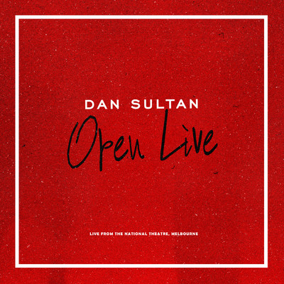 OpenLIVE: Live from The National Theatre, Melbourne/Dan Sultan