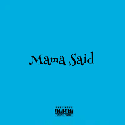 Mama Said (feat. icce2coldd)/Bap