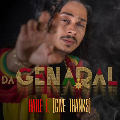 Haile I (Give Thanks)/Da Genaral