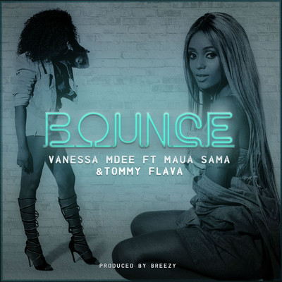 Bounce (feat. Maua Sama and Tommy Flava)/Vanessa Mdee