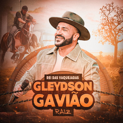 アルバム/Rei das Vaquejadas - Raiz/Gleydson Gaviao