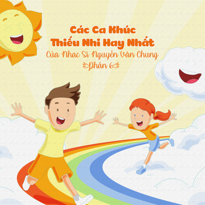 アルバム/Cac Ca Khuc Thieu Nhi Hay Nhat Cua Nhac Si Nguyen Van Chung (Phan 6)/LalaTv