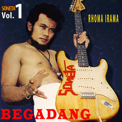 アルバム/Soneta: Begadang, Vol. 1/Rhoma Irama