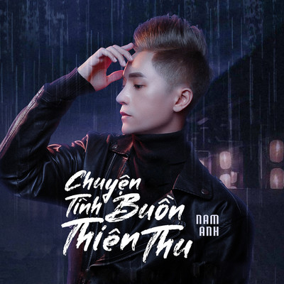 アルバム/Chuyen Tinh Buon Thien Thu/Nam Anh