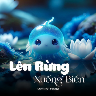 Len Rung Xuong Bien (Melody Piano)/LalaTv