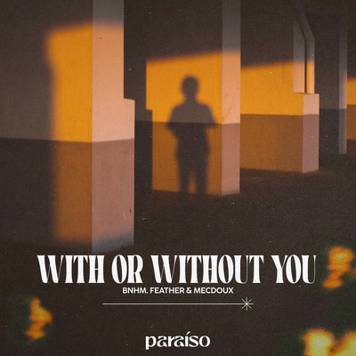 With Or Without You/BNHM