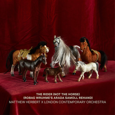 The Rider (Not The Horse) [Robag Wruhme's Arada Samoll Rehand]/Matthew Herbert & London Contemporary Orchestra