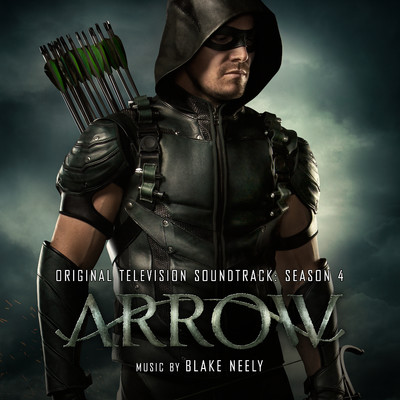 アルバム/Arrow: Season 4 (Original Television Soundtrack)/Blake Neely