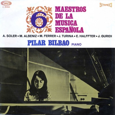 6 Maestros de la Musica Espanola/Pilar Bilbao