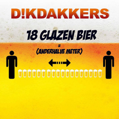 シングル/18 Glazen Bier = (Anderhalve Meter)/Dikdakkers