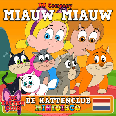 Miauw Miauw (De Kattenclub)/DD Company & Minidisco
