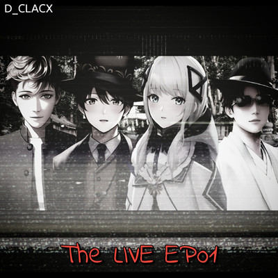 アルバム/The LIVE EP01/D_CLACX & 可不