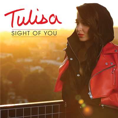 Sight Of You (Sticky Remix (Radio Edit))/Tulisa