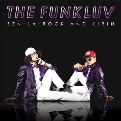 THE FUNKLUV/ZEN-LA-ROCK × KIRIN