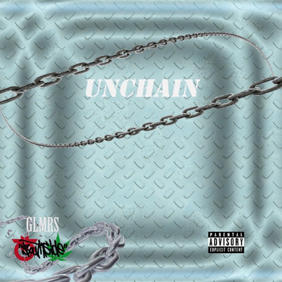 UNCHAIN Free Style (feat. jwyed)/GLMRS