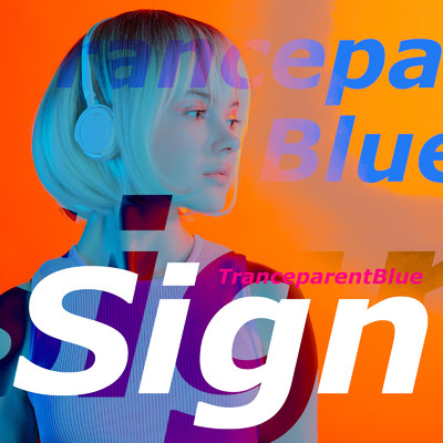 Sign/TranceparentBlue