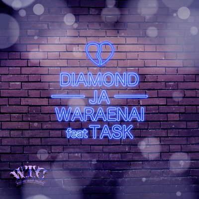 DIAMOND JA WARAENAI (feat. TASK)/W.T.C