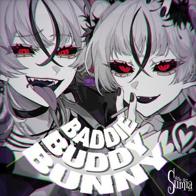 シングル/BADDIE BUDDY BUNNY/Sumia