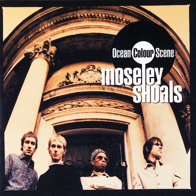 Moseley Shoals/オーシャン・カラー・シーン