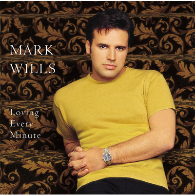Loving Every Minute (Album Version)/Mark Wills