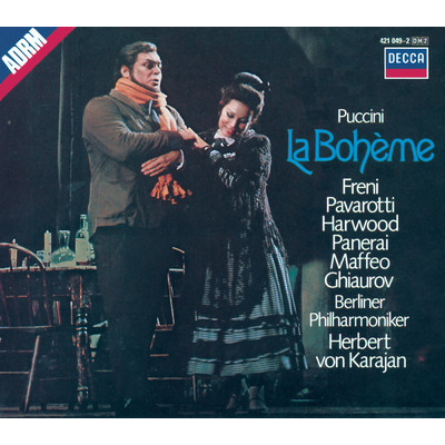 Puccini: 歌劇《ラ・ボエーム》 - 冷たい手を/ルチアーノ・パヴァロッティ／ベルリン・フィルハーモニー管弦楽団／ヘルベルト・フォン・カラヤン