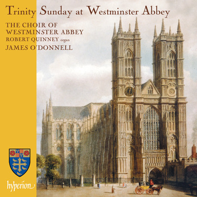 Trinity Sunday at Westminster Abbey/ジェームズ・オドンネル／ウェストミンスター寺院聖歌隊
