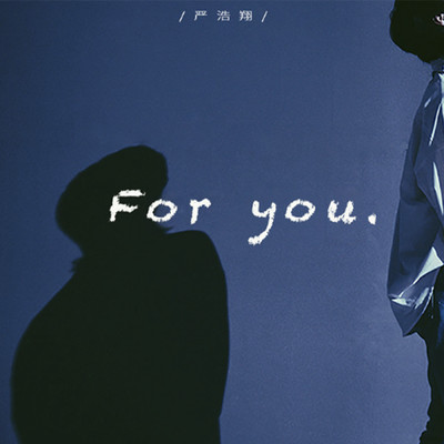 シングル/For You/Haoxiang Yan