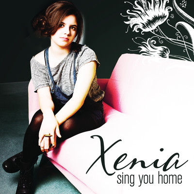 Sing You Home (EP)/Xenia