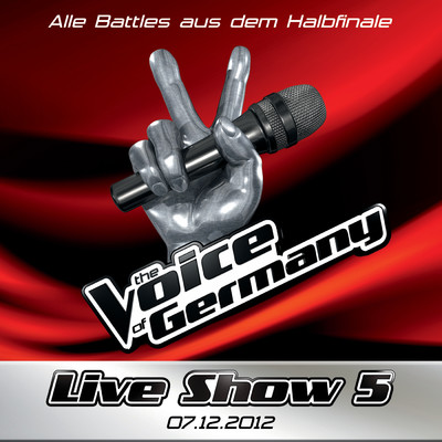 アルバム/07.12. - Die Battles aus der Liveshow #5/The Voice Of Germany