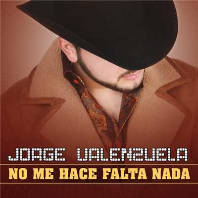シングル/No Me Hace Falta Nada/Jorge Valenzuela
