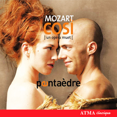 Mozart: Cosi, un opera muet - Cosi Fan Tutte, K. 588 (Arr. for Wind Quintet)/Pentaedre