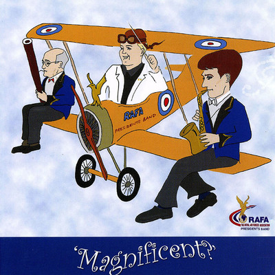 Those Magnificent Men in Their Flying Machines/The Royal Air Force Association President's Band