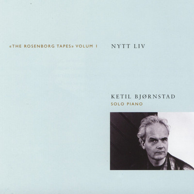 アルバム/Nytt liv - The Rosenborg Tapes (Volume 1)/ケティル・ビヨルンスタ