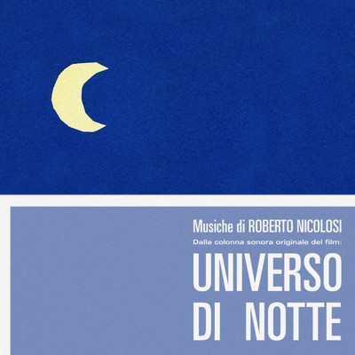 アルバム/Universo di notte (Original Motion Picture Soundtrack ／ Remastered 2021 ／ Extended Version)/Roberto Nicolosi