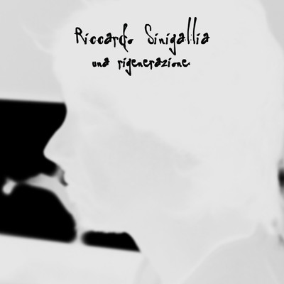 シングル/Una Rigenerazione/Riccardo Sinigallia