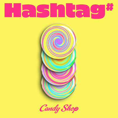 アルバム/Hashtag#/Candy Shop